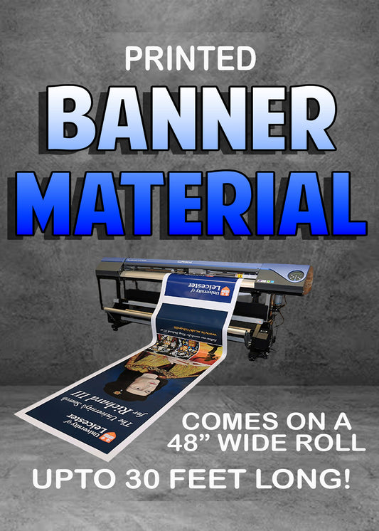 Printed Banner Material up to 30ft long